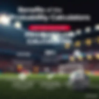 An infographic depicting the benefits of using probability calculators for informed betting decisions.