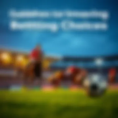Guidelines for making informed betting choices